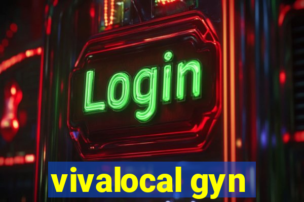 vivalocal gyn
